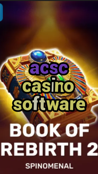 acsc casino software-trdjkmsxjksdss.com